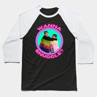 Wanna Sunggle? Baseball T-Shirt